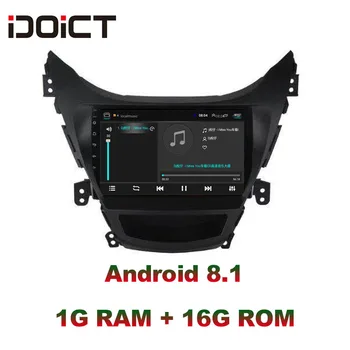 IDOICT Android 8.1 Masina DVD Player Navigatie GPS Multimedia Pentru Hyundai Elantra Radio 2011-2013 stereo auto